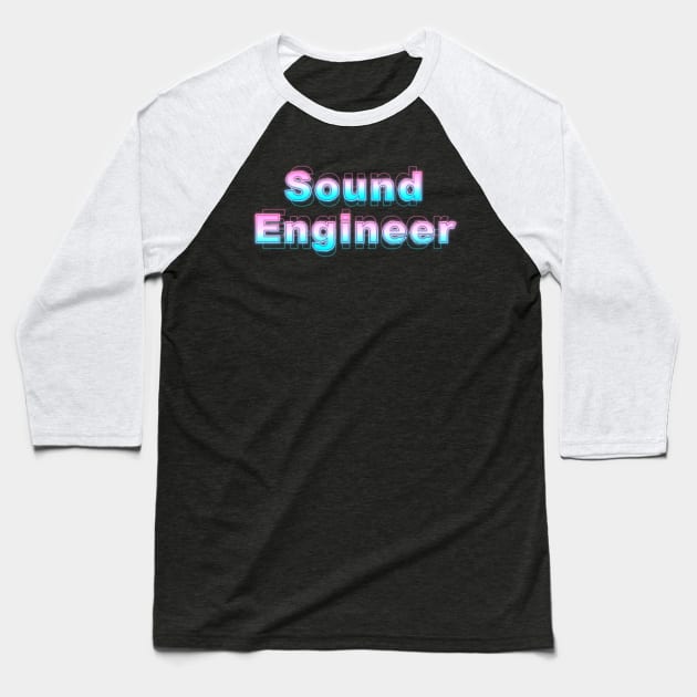 Sound engineer Baseball T-Shirt by Sanzida Design